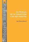 La Pascua en la tradición y en sus fuentes