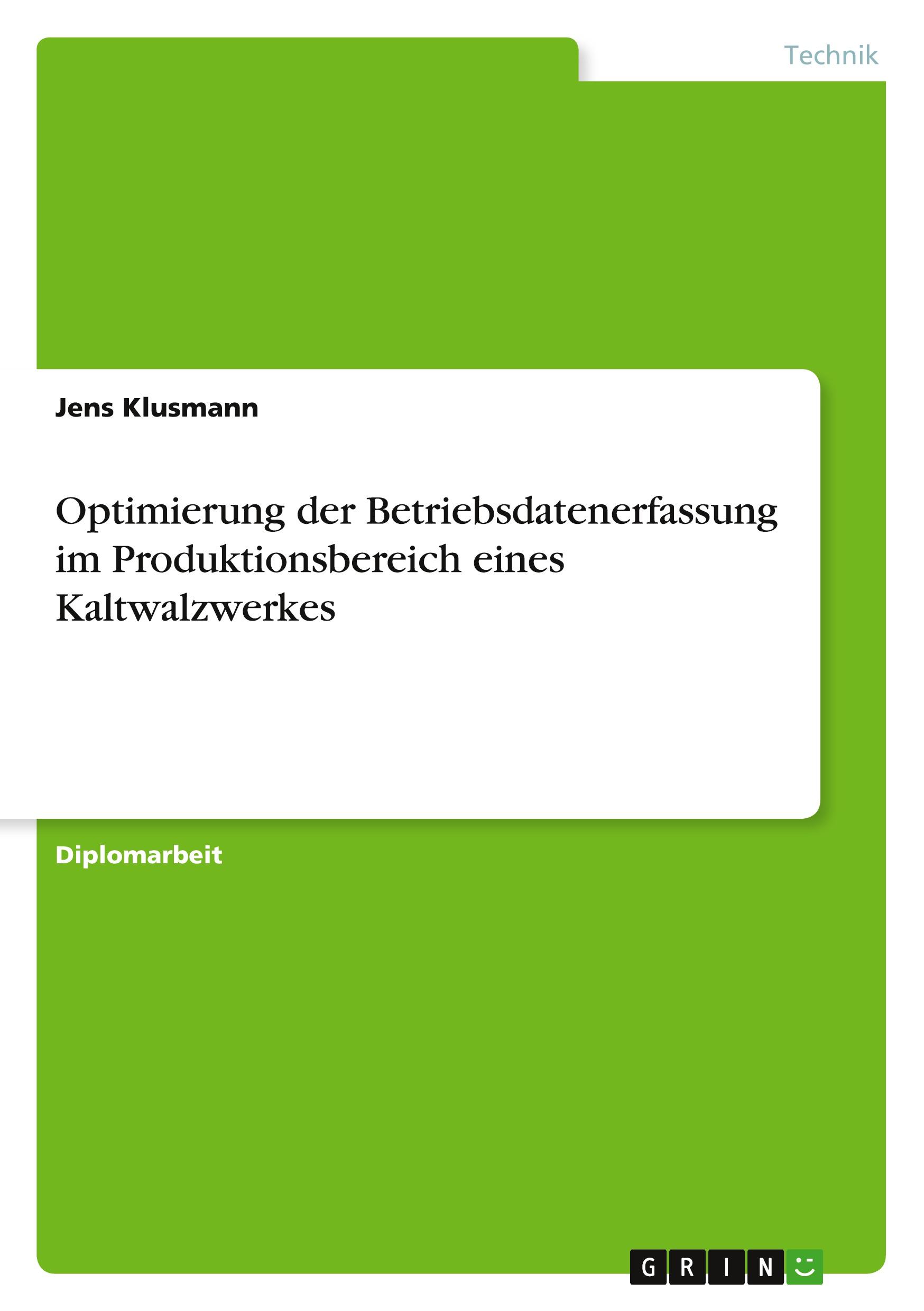 Optimierung der Betriebsdatenerfassung im Produktionsbereich eines Kaltwalzwerkes