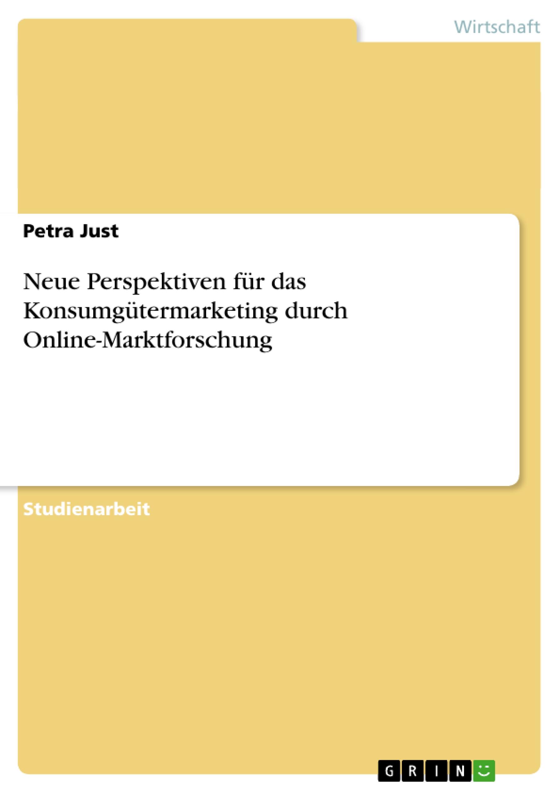 Neue Perspektiven für das Konsumgütermarketing durch Online-Marktforschung