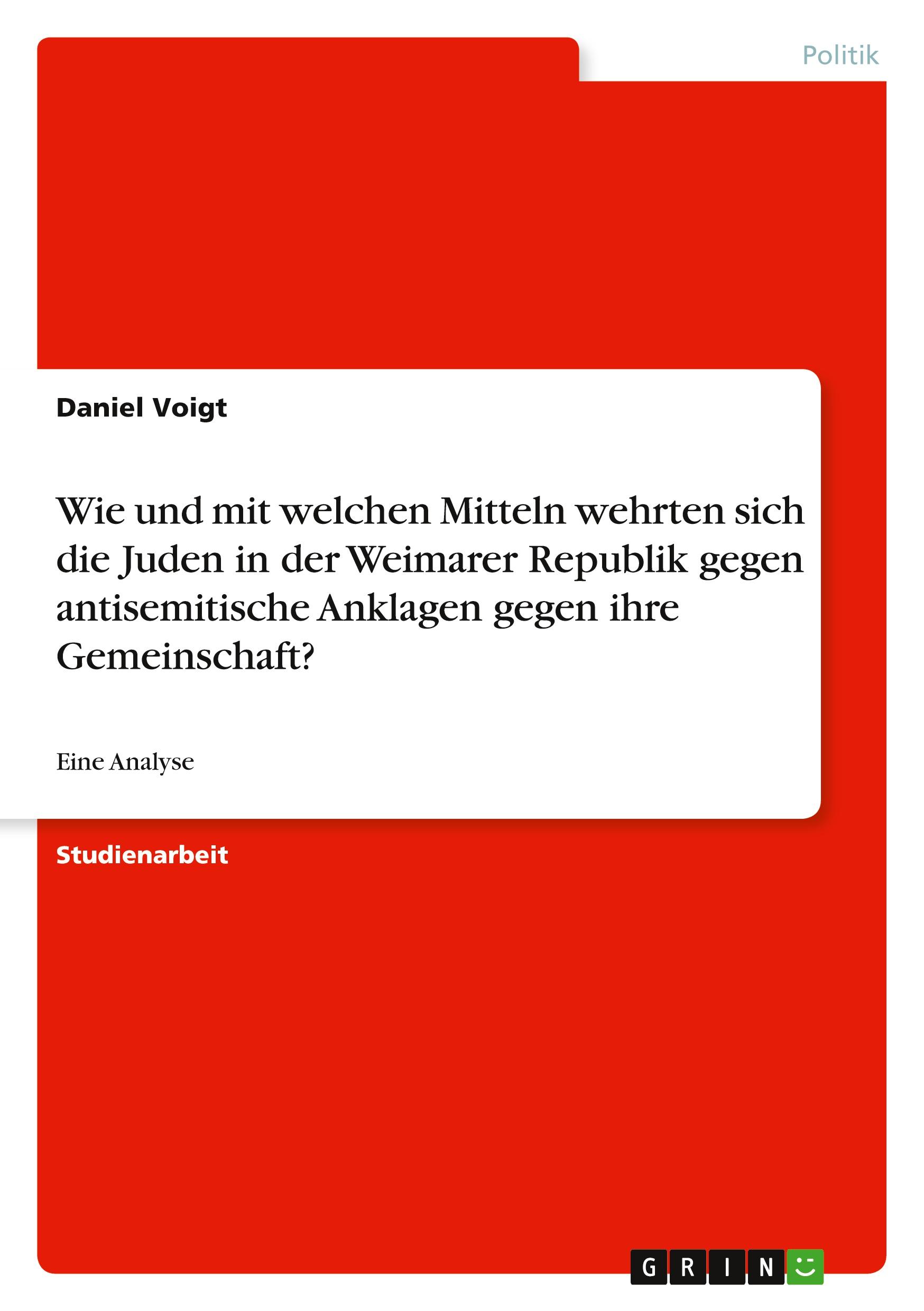 Wie und mit welchen Mitteln wehrten sich die Juden in der Weimarer Republik gegen antisemitische Anklagen gegen ihre Gemeinschaft?