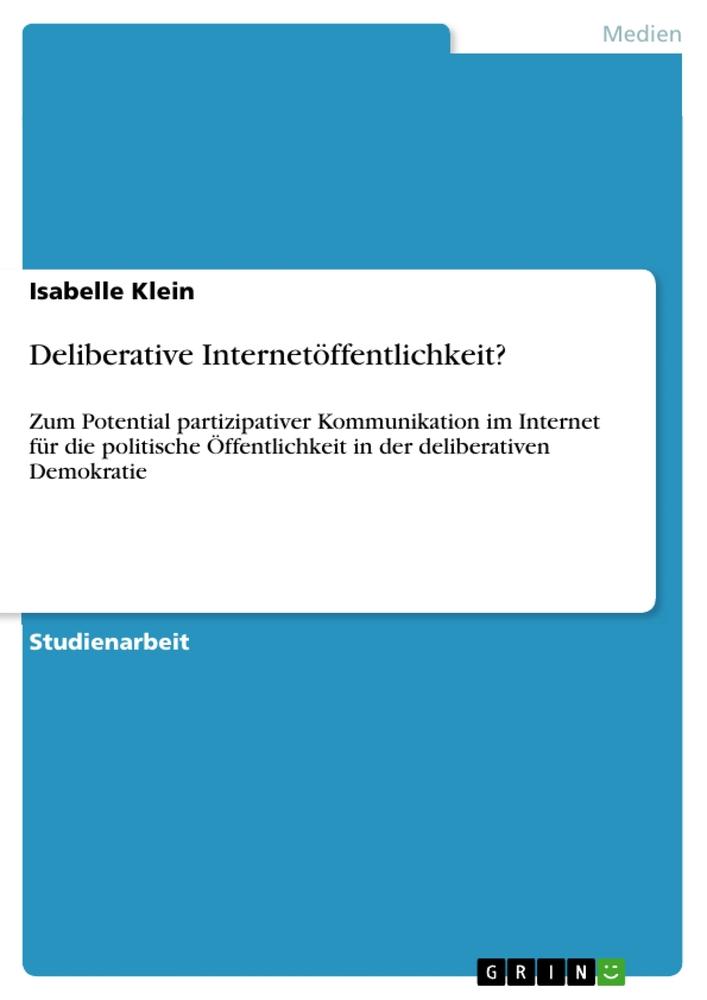 Deliberative Internetöffentlichkeit?