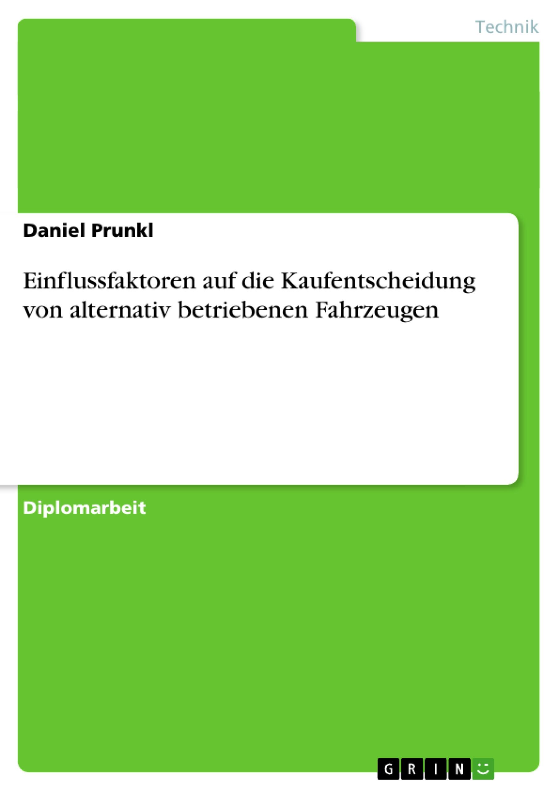 Einflussfaktoren auf die Kaufentscheidung von alternativ betriebenen Fahrzeugen