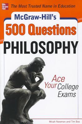 McGraw-Hill's 500 Philosophy Questions: Ace Your College Exams