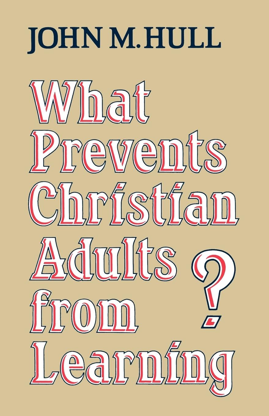 What Prevents Christian Adults from Learning?