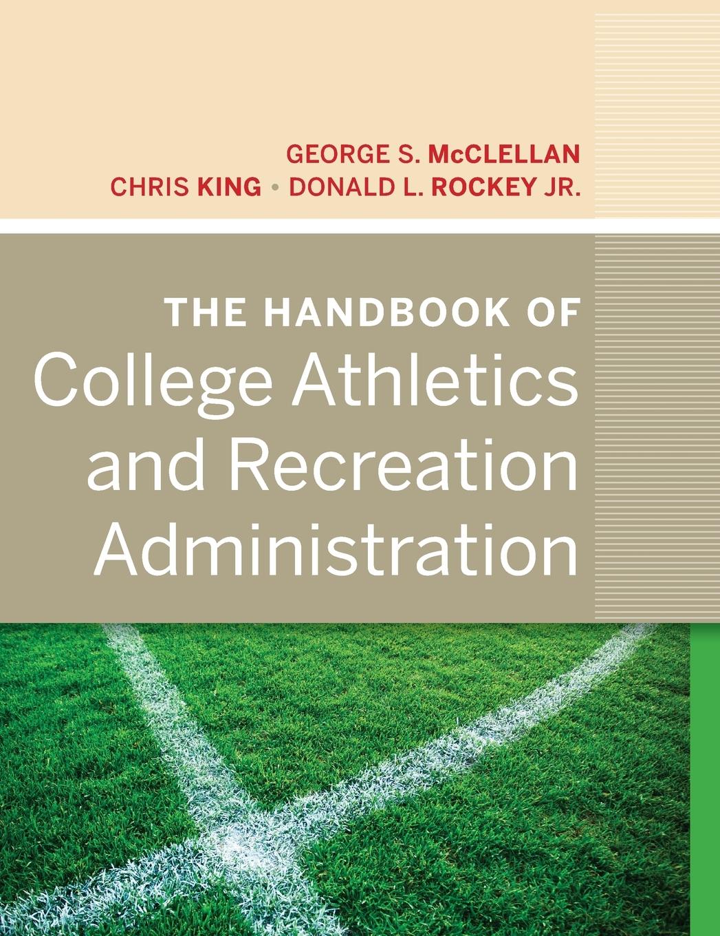 The Handbook of College Athletics and Recreation Administration