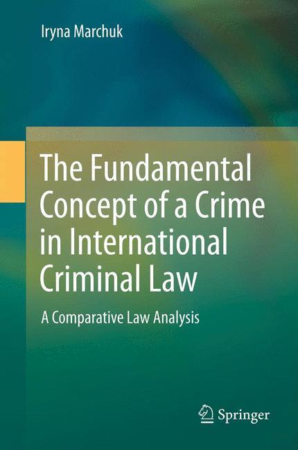 The Fundamental Concept of Crime in International Criminal Law