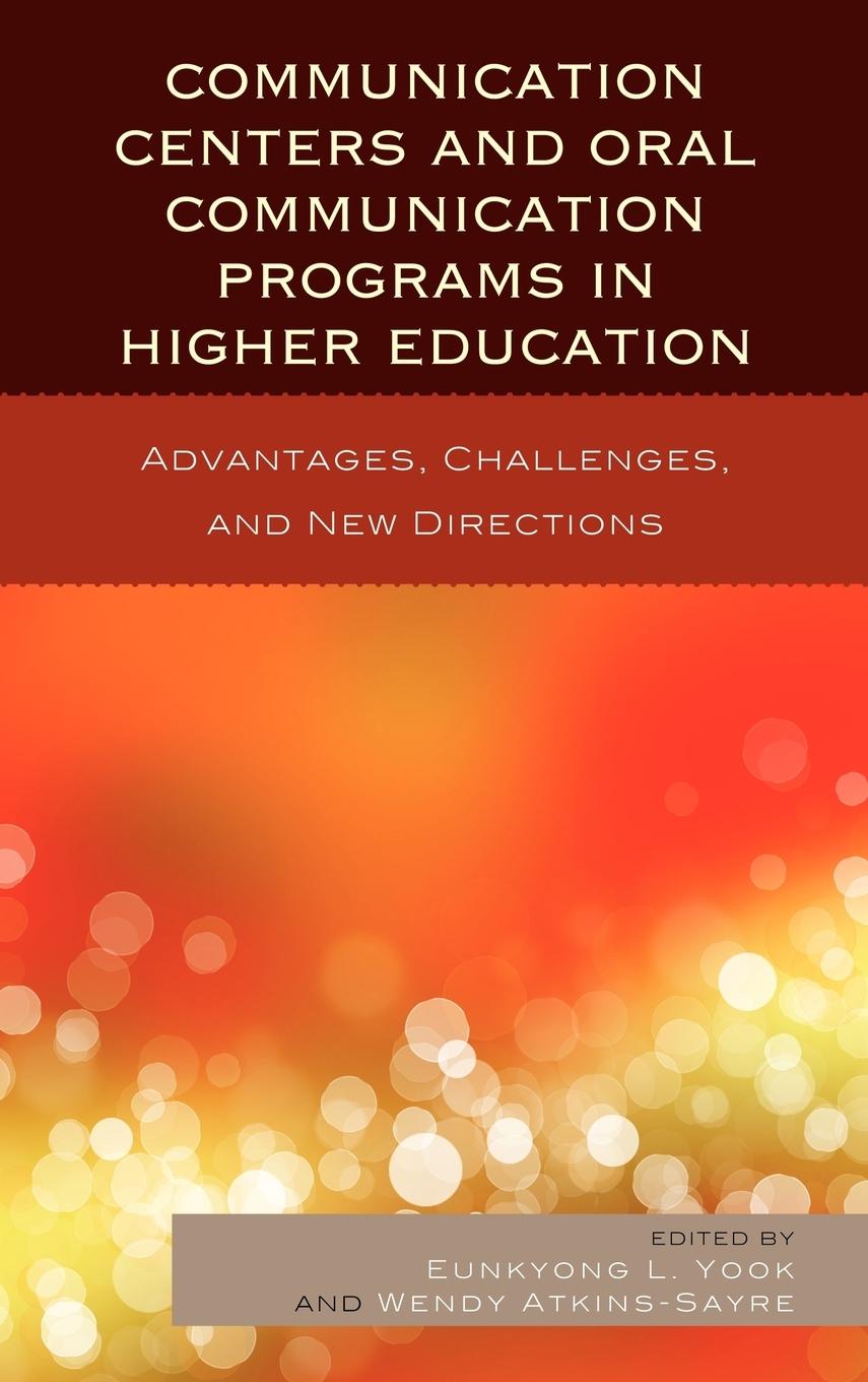 Communication Centers and Oral Communication Programs in Higher Education