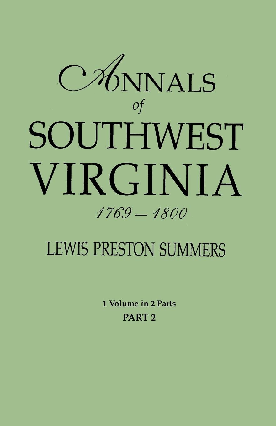 Annals of Southwest Virginia, 1769-1800. One Volume in Two Parts. Part 2