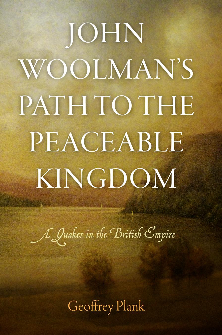 John Woolman's Path to the Peaceable Kingdom