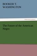 The Future of the American Negro