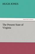 The Present State of Virginia