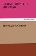 The Rivals A Comedy