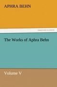 The Works of Aphra Behn Volume V