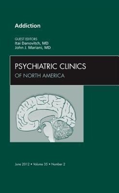 Addiction, an Issue of Psychiatric Clinics