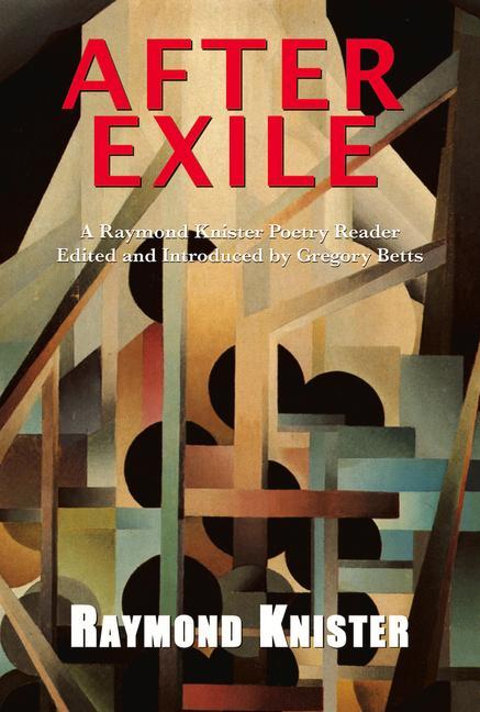 After Exile: A Raymond Knister Reader