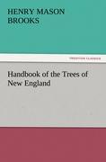 Handbook of the Trees of New England