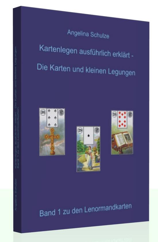 Kartenlegen ausführlich erklärt. Die Karten und kleinen Legungen