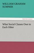 What Social Classes Owe to Each Other