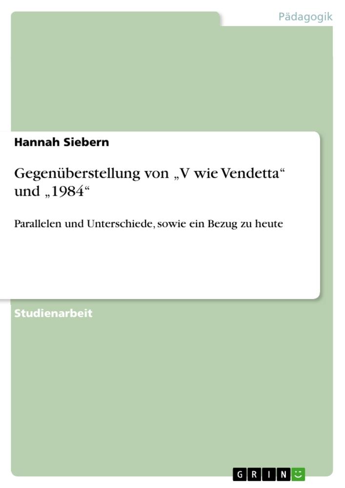 Gegenüberstellung von  ¿V wie Vendetta¿ und ¿1984¿