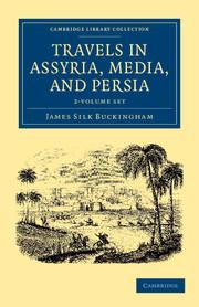 Travels in Assyria, Media, and Persia 2 Volume Set