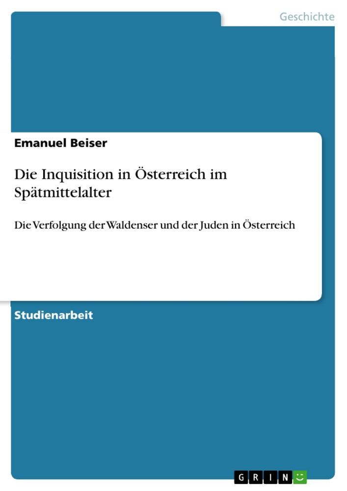 Die Inquisition in Österreich im Spätmittelalter