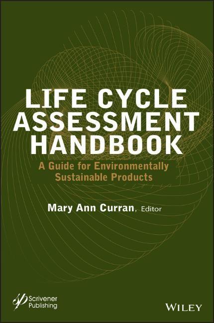 Life Cycle Assessment Handbook