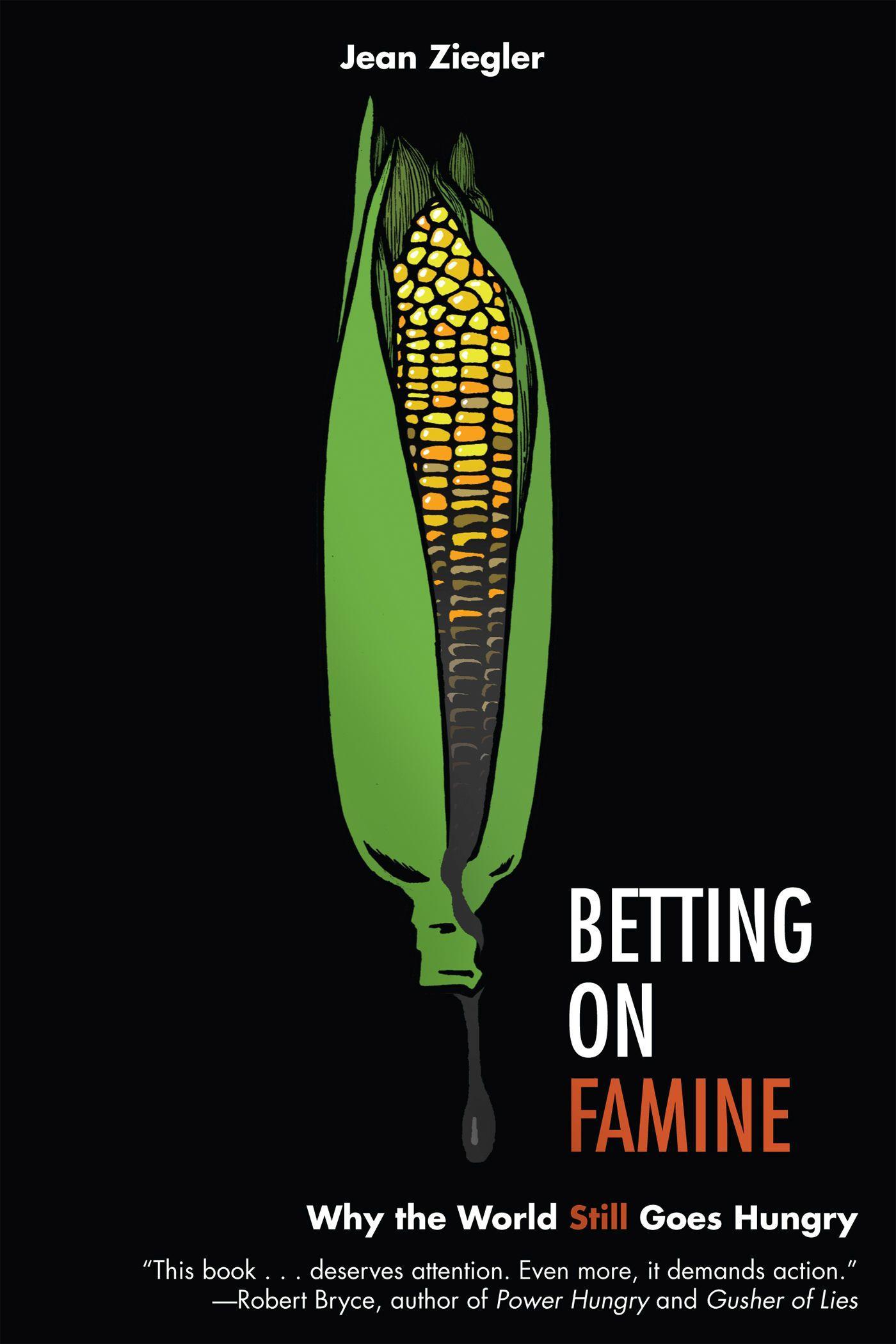 Betting on Famine