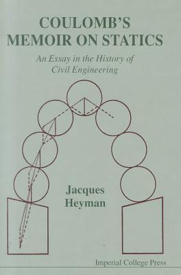 Coulomb's Memoir on Statics: An Essay in the History of Civil Engineering