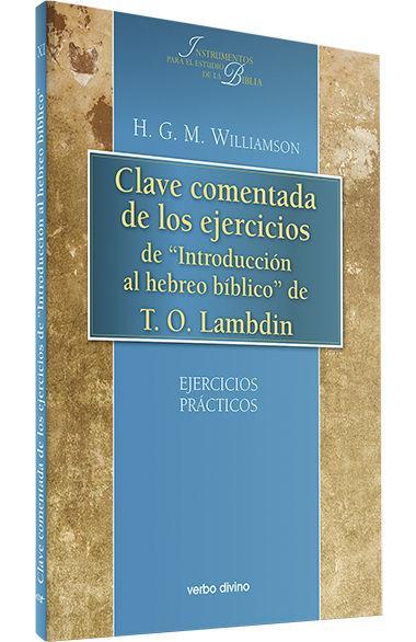 Clave comentada de los ejercicios de "introducción al hebreo bíblico" de T. O. Lambdin