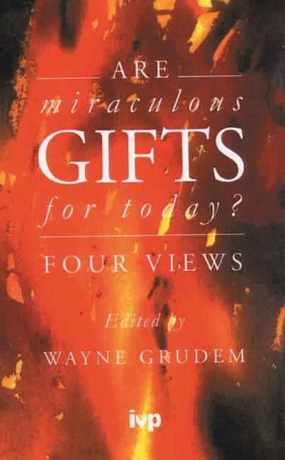 Are Miraculous Gifts for Today?