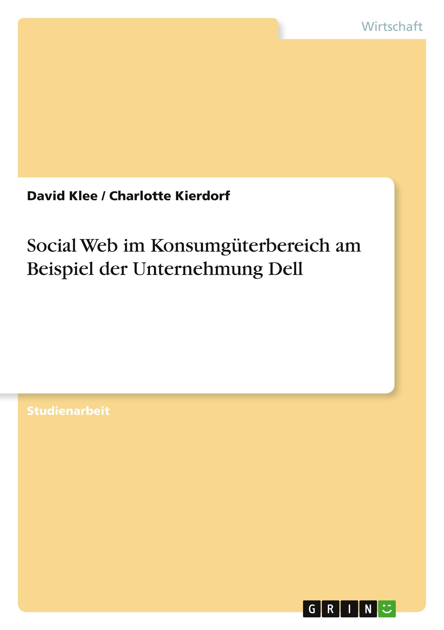 Social Web im Konsumgüterbereich am Beispiel der Unternehmung Dell