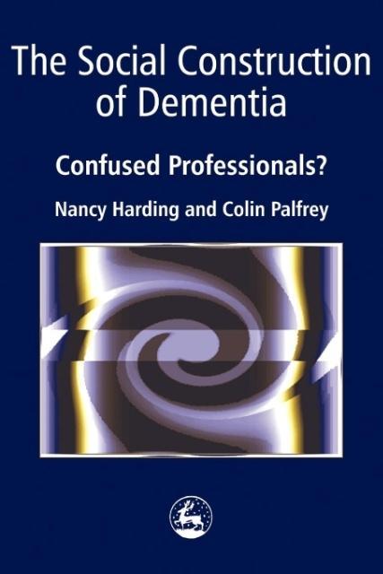 The Social Construction of Dementia