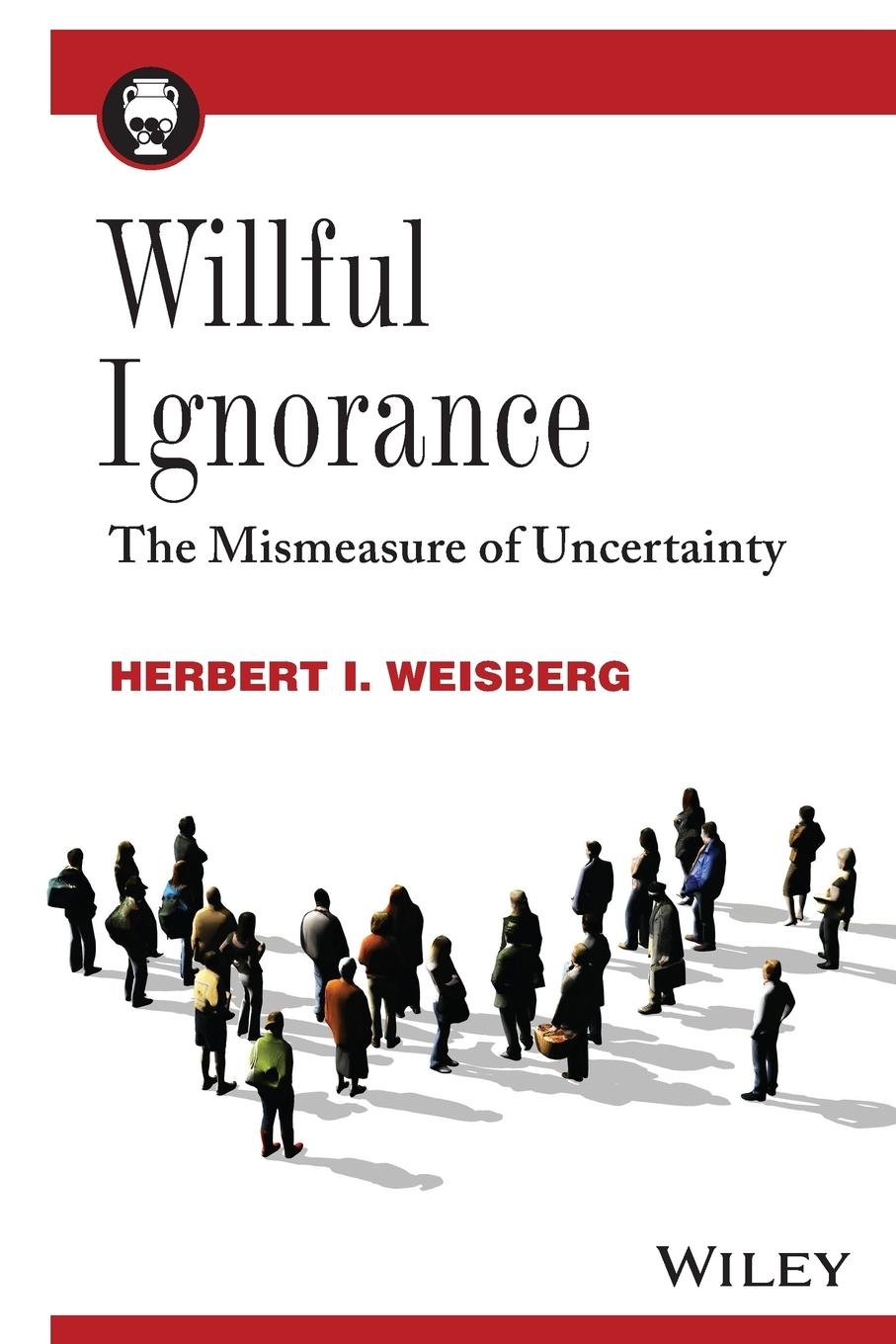 Willful Ignorance