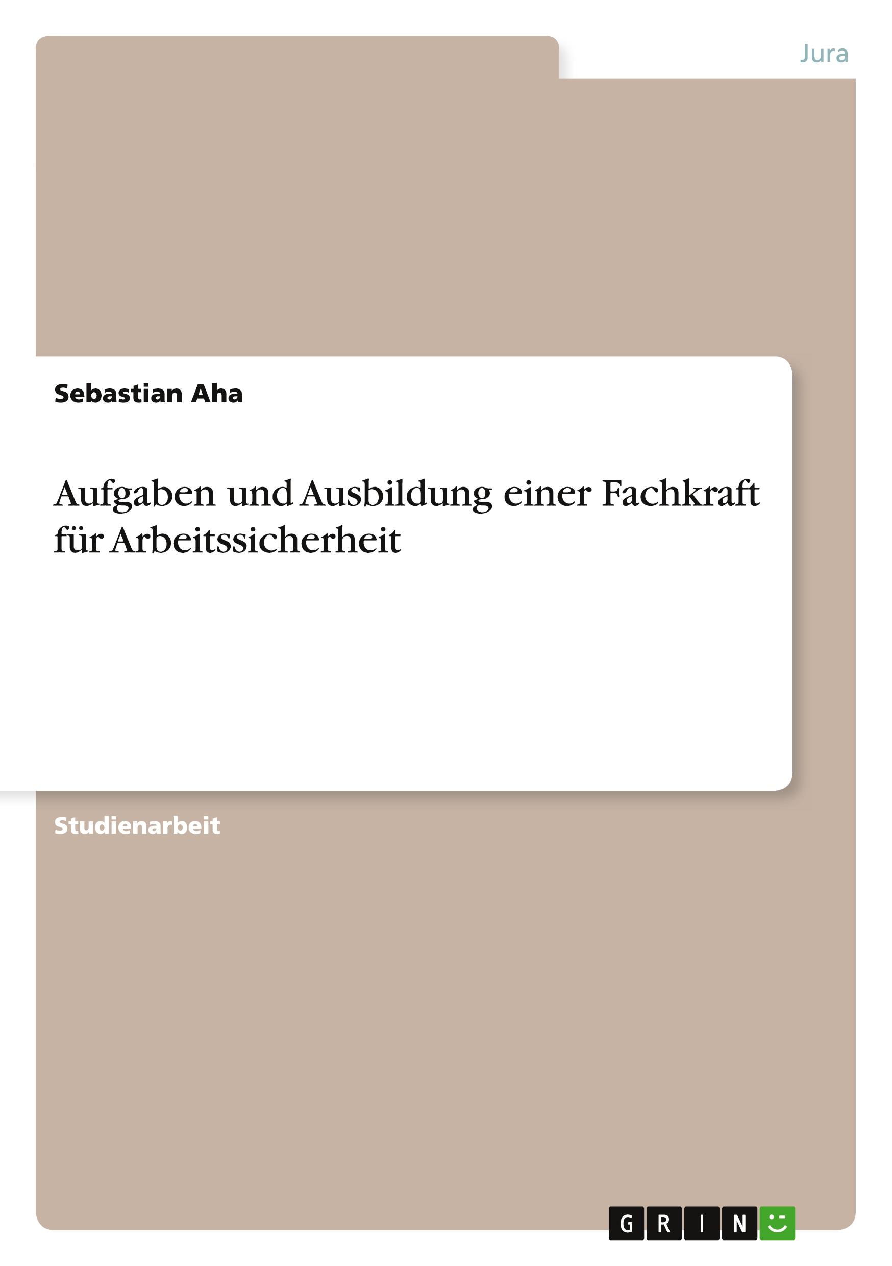 Aufgaben und Ausbildung einer  Fachkraft für Arbeitssicherheit