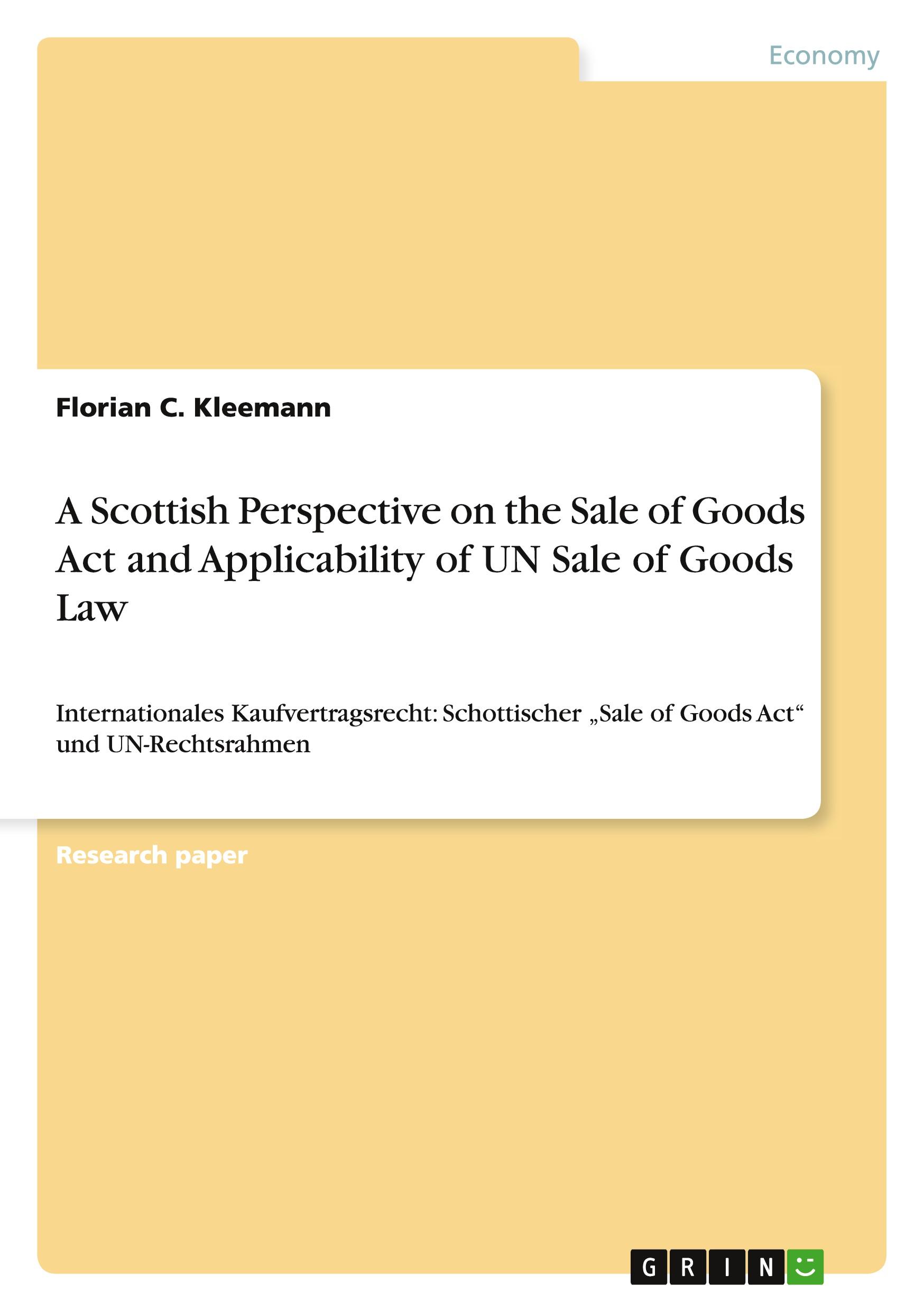 A Scottish Perspective on the Sale of Goods Act and Applicability of UN Sale of Goods Law