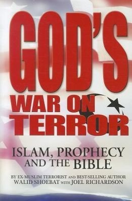 God's War on Terror: Islam, Prophecy and the Bible