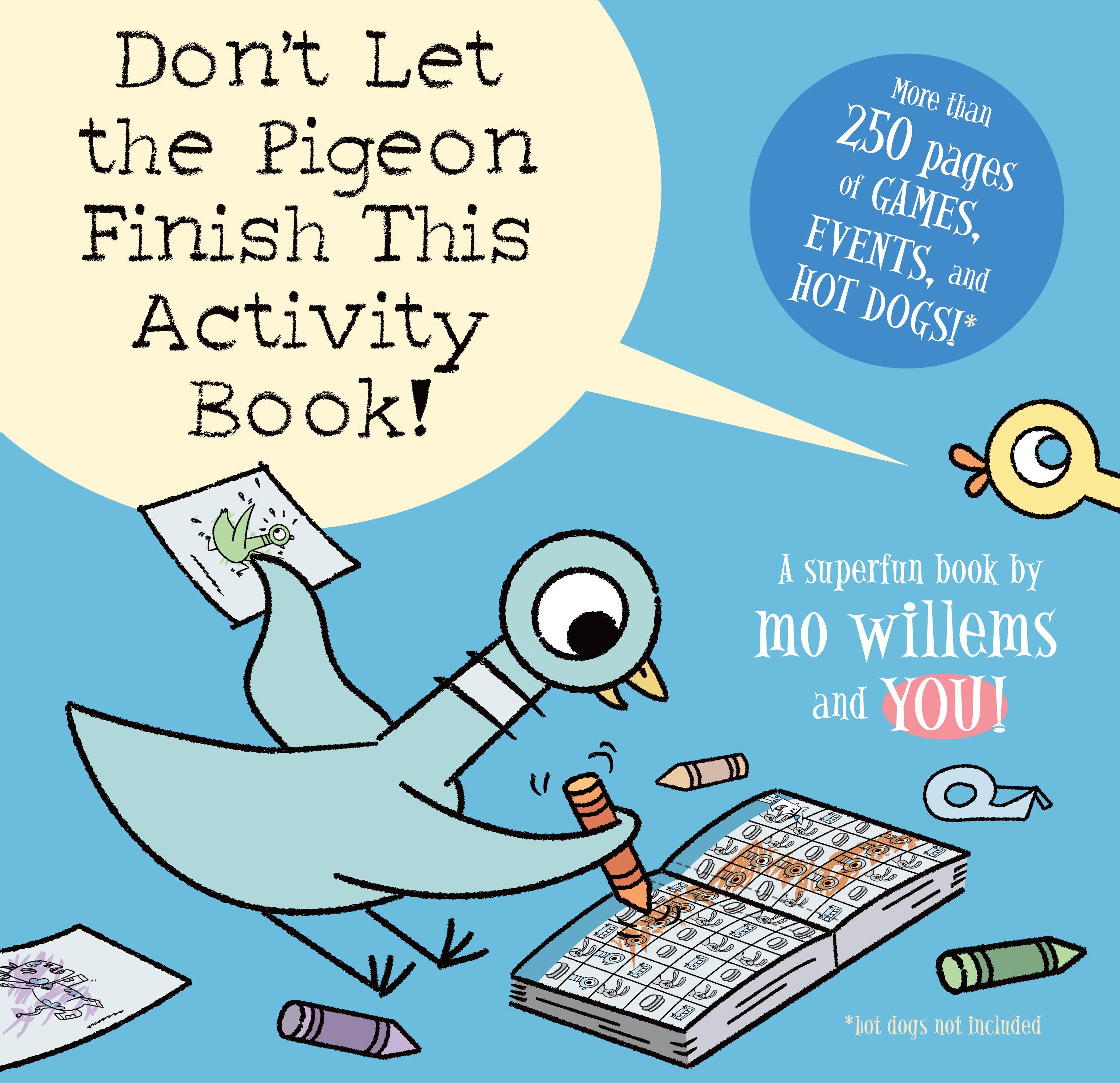 Don't Let the Pigeon Finish This Activity Book!-Pigeon Series