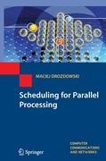 Scheduling for Parallel Processing