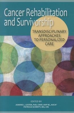 Cancer Rehabilitation and Survivorship: Transdisciplinary Approaches to Personalized Care