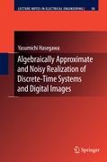 Algebraically Approximate and Noisy Realization of Discrete-Time Systems and Digital Images