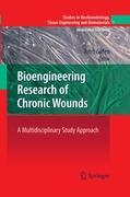 Bioengineering Research of Chronic Wounds