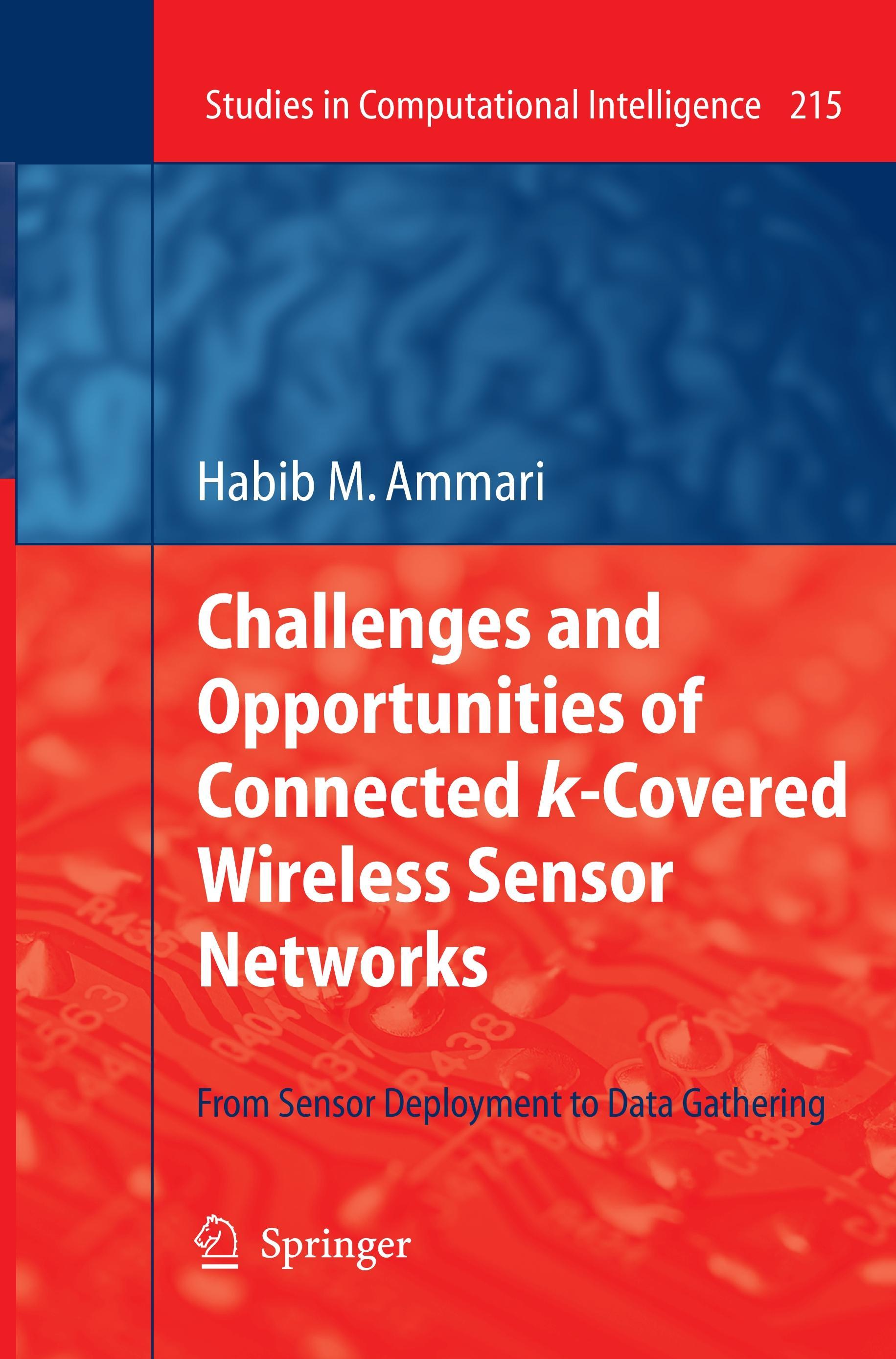 Challenges and Opportunities of Connected k-Covered Wireless Sensor Networks