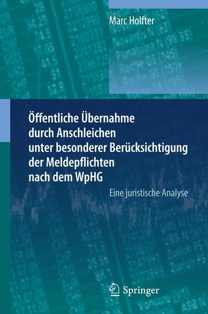 Öffentliche Übernahme durch Anschleichen unter besonderer Berücksichtigung der Meldepflichten nach dem WpHG