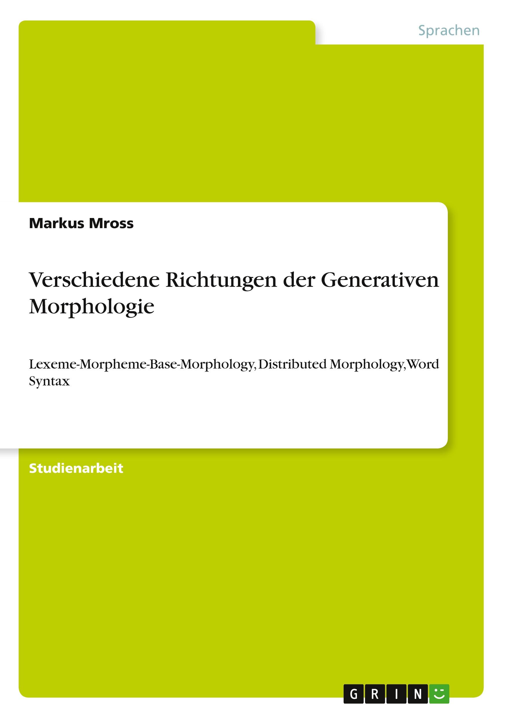 Verschiedene Richtungen der Generativen Morphologie