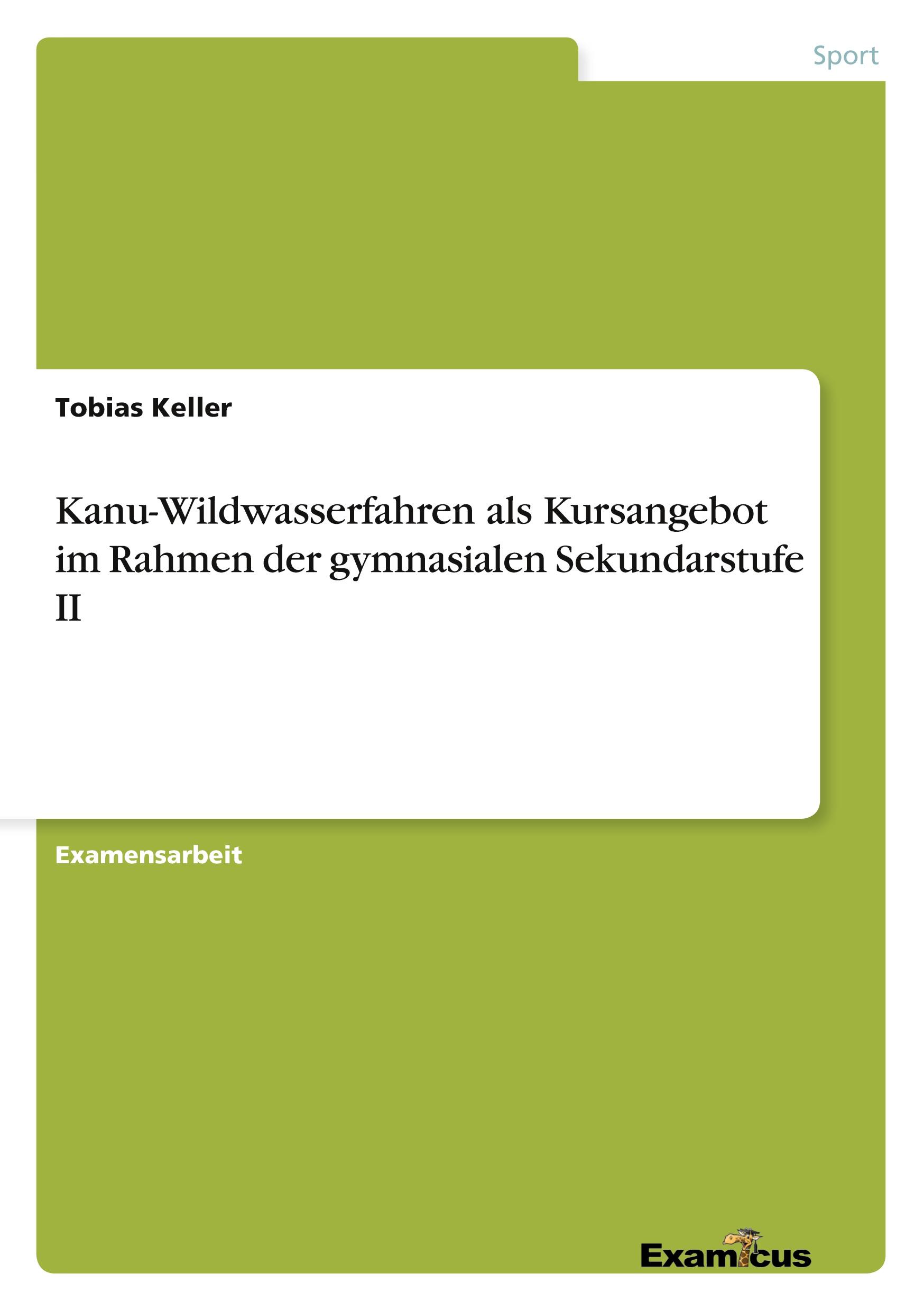 Kanu-Wildwasserfahren als Kursangebot im Rahmen der gymnasialen Sekundarstufe II