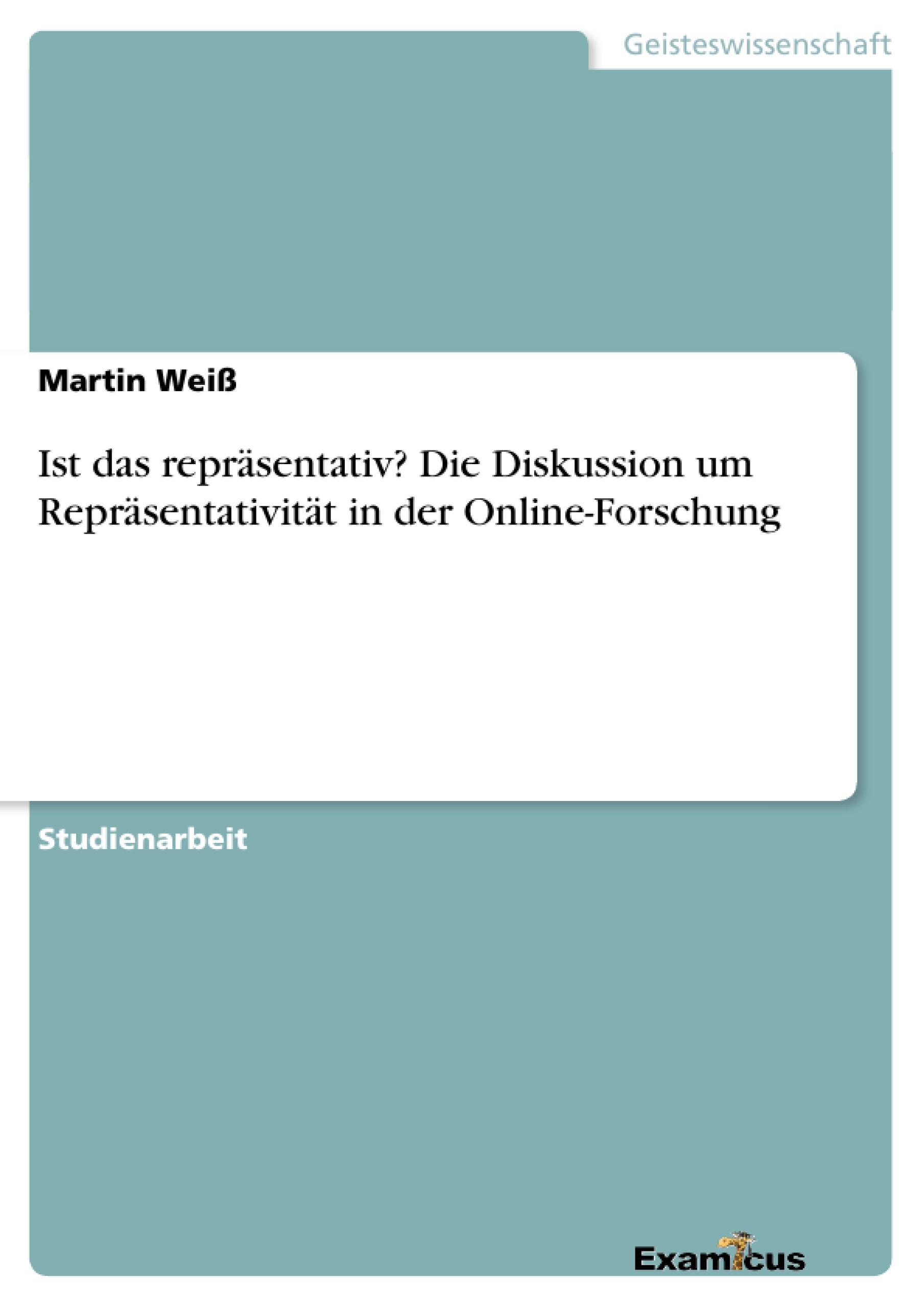 Ist das repräsentativ? Die Diskussion um Repräsentativität in der Online-Forschung