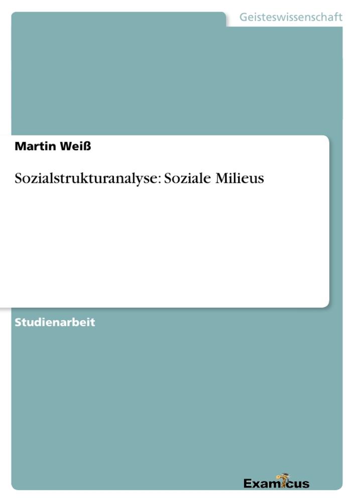 Sozialstrukturanalyse: Soziale Milieus