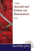 Auswahl und Einbau von Bootsmotoren (1925)