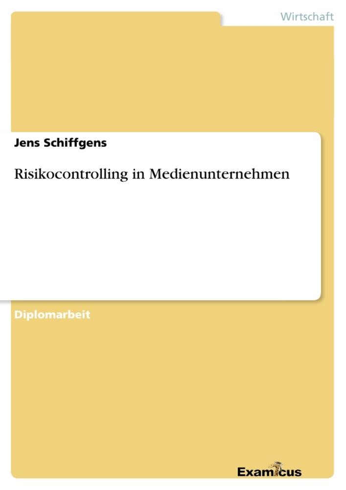 Risikocontrolling in Medienunternehmen