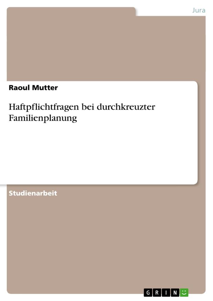 Haftpflichtfragen bei durchkreuzter Familienplanung